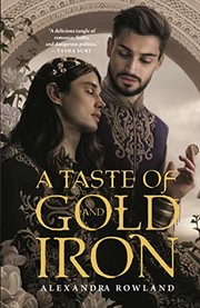 Front cover of Taste of Gold and Iron by Alexandra Rowland