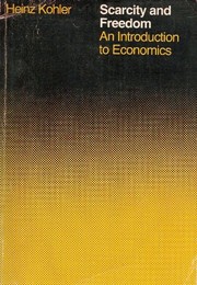 Front cover of Scarcity and freedom by Heinz Kohler