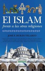 Front cover of El islam frente a las otras religiones by José F. Durán Velasco