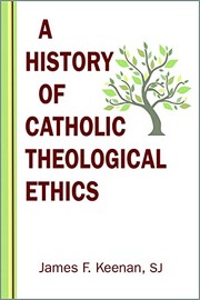 Cover of History of Catholic Theological Ethics by James F. Keenan