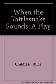 Cover of When the rattlesnake sounds by Alice Childress