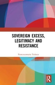 Front cover of Sovereign Excess Legitimacy and Resistance by Francescomaria Tedesco
