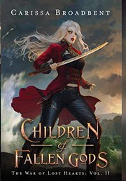 Front cover of Children of Fallen Gods by Carissa Broadbent