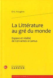 Front cover of La littérature au gré du monde by Éric Fougère