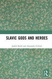 Front cover of Slavic Gods and Heroes by Judith Kalik