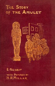 Front cover of The Story of the Amulet by Edith Nesbit