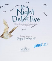Cover of Be a night detective by Peggy Kochanoff