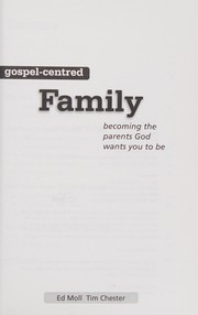 Front cover of Gospel-Centred Family by Ed Moll Tim Chester