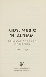 Front cover of Kids, music 'n' autism by Dorita S. Berger