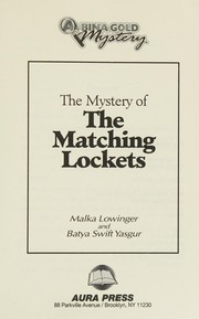 Front cover of The mystery of the matching lockets by Malka Lowinger