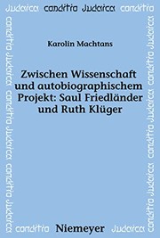 Front cover of Zwischen Wissenschaft und autobiographischem Projekt,  Saul Friedländer und Ruth Klüger by Karolin Machtans