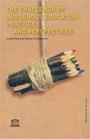Cover of The challenge of indigenous education by Linda King