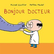 Front cover of BONJOUR DOCTEUR by Michaël Escoffier
