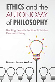 Front cover of Ethics and the autonomy of philosophy by Bernard James Walker