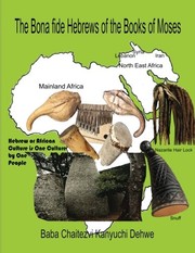 Front cover of The bona fide Hebrews of the Books of Moses by Baba Chaitezvi Kanyuchi Dehwe