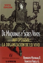 Front cover of De máquinas y seres vivos : autopoiesis, la organización de lo vivo - 6. ed. by Humberto Maturana Romesin