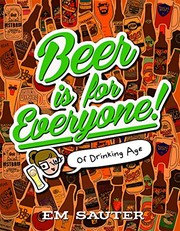 Cover of Beer Is for Everyone! by Em Sauter