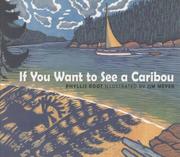 Front cover of If you want to see a caribou by Phyllis Root