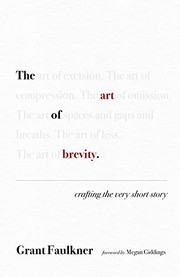 Front cover of Art of Brevity by Grant Faulkner