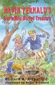 Front cover of Alvin Fernald's Incredible Buried Treasure by Clifford B. Hicks