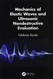 Front cover of Mechanics of Elastic Waves and Ultrasonic Nondestructive Evaluation by Tribikram Kundu