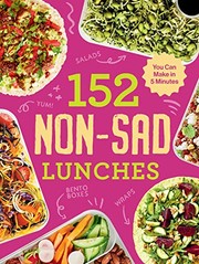 Cover of 152 Non-Sad Lunches You Can Make in 5 Minutes by Alexander Hart
