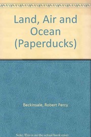 Front cover of Land, air & ocean by R. P. Beckinsale