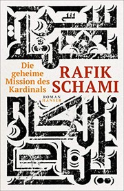 Front cover of Die geheime Mission des Kardinals by Rafik Schami