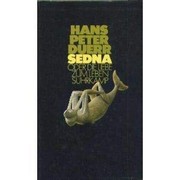 Front cover of Sedna, oder, Die Liebe zum Leben by Hans Peter Duerr