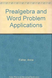 Front cover of Pre-Algebra and Word Problem Applications by Anna Fisher