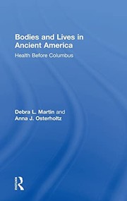 Cover of Bodies and Lives in Ancient America by Debra L. Martin