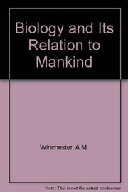 Front cover of Biology and its relation to mankind by A. M. Winchester