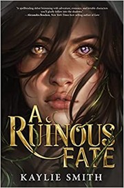 Front cover of A Ruinous Fate by Kaylie Smith