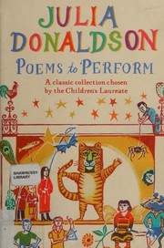 Front cover of Poems to Perform: A Classic Collection Chosen by the Children's Laureate by Julia Donaldson