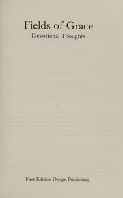 Cover of Fields of Grace ~ Devotional Thoughts by George Gaffga