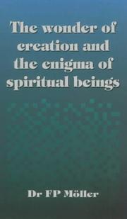 Cover of The wonder of creation and the enigma of spiritual beings by Francois Petrus Möller