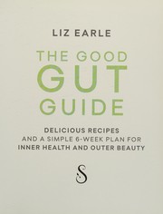 Cover of The good gut guide by Liz Earle