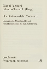 Front cover of Der Garten und die Moderne: epikureische Moral und Politik vom Humanismus bis zur Aufkl arung by Gianni Paganini