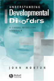 Cover of UNDERSTANDING DEVELOPMENTAL DISORDERS: A CAUSAL MODELLING APPROACH by John Morton