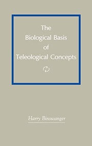 Cover of The biological basis of teleological concepts by Harry Binswanger