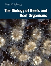 Front cover of Biology of Reefs and Reef Organisms by Walter M. Goldberg
