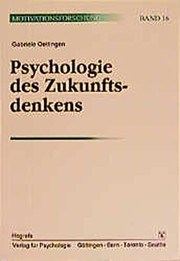 Front cover of Psychologie des Zukunftsdenkens. Erwartungen und Phantasien by Gabriele Oettingen