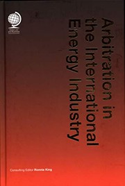 Front cover of Arbitration in the International Energy Industry by Ronnie King