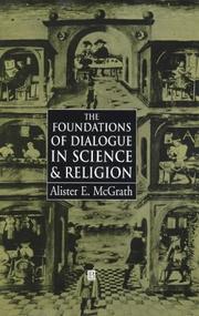 Front cover of The foundations of dialogue in science and religion by Alister E. McGrath