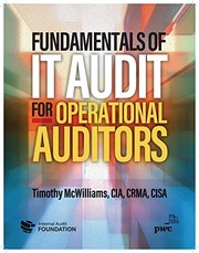 Front cover of Fundamentals of IT Audit for Operational Auditors by Timothy McWilliams