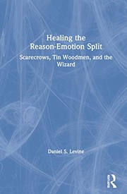 Cover of Healing the Reason-Emotion Split by Daniel S. Levine