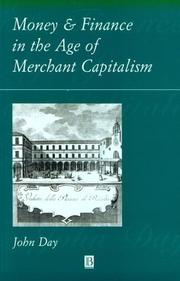 Front cover of Money and finance in the age of merchant capitalism by John Day