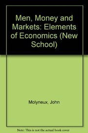 Front cover of Men, Money and Markets (New School) by John Molyneux