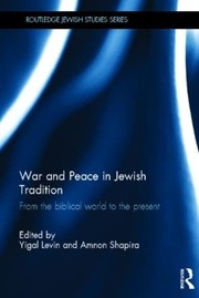 Front cover of War and peace in Jewish tradition by Yigal Levin