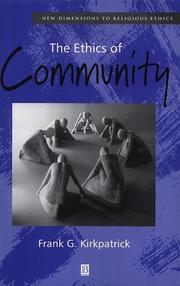 Front cover of The ethics of community by Frank G. Kirkpatrick